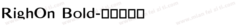 RighOn Bold字体转换